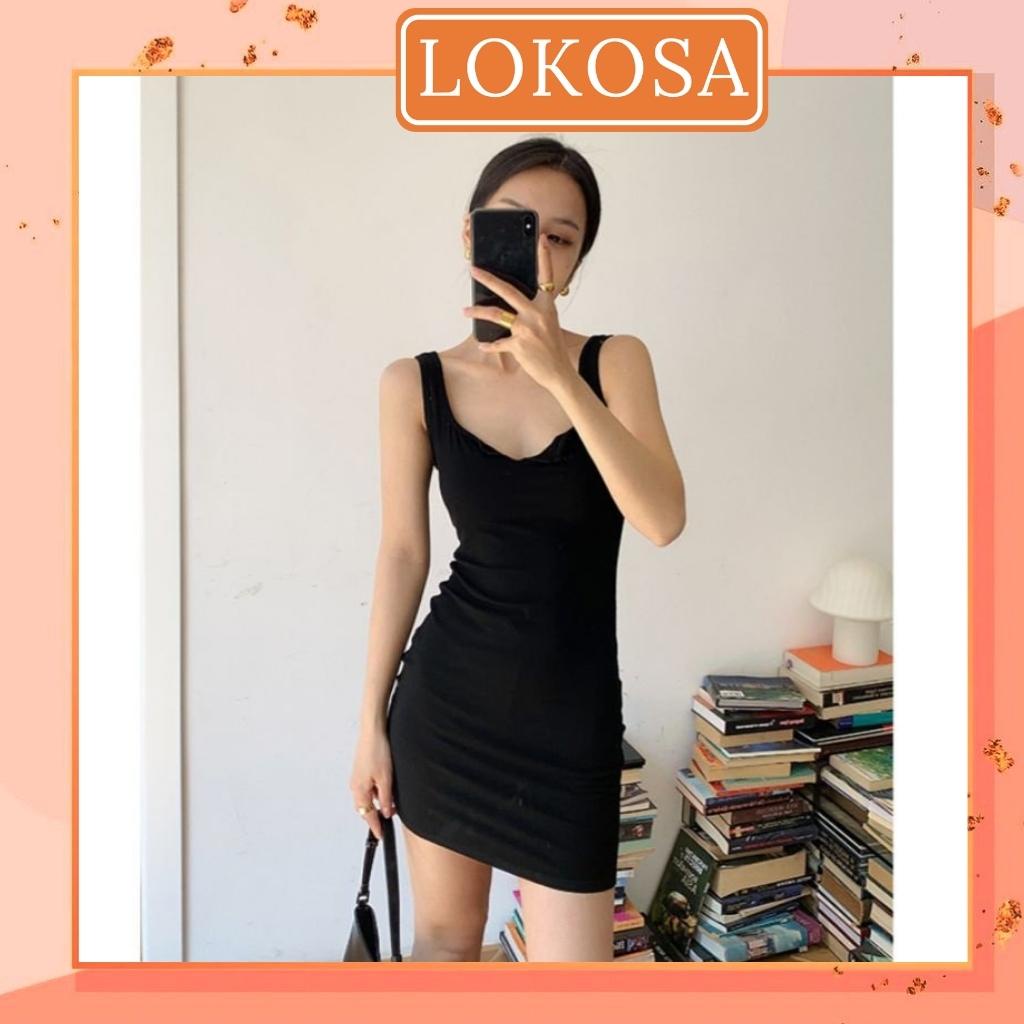 Đầm Ôm Body LOKIOSA Váy 2 Dây Body Dáng Ôm Sexy Thiết Kế Vải Thun Đi Dự Tiệc Đi Chơi Sang Chảnh VDE021