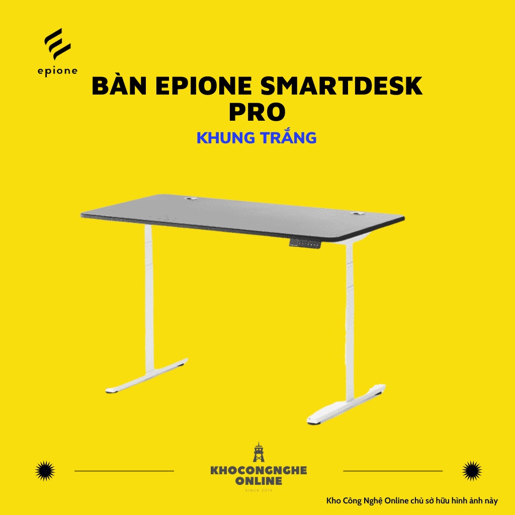 Bàn Epione SmartDesk Pro - Khung Trắng / Khung Đen (Khung bàn + Mặt bàn + Khay đi dây)