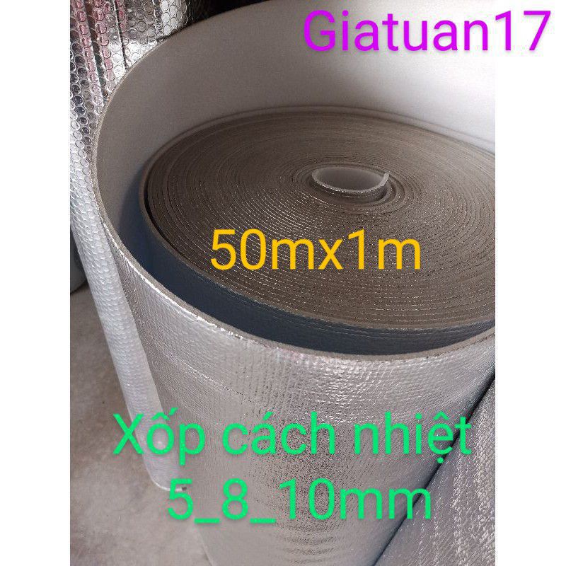 (khổ 1mx50m) tấm mút xốp cách nhiệt tráng bạc 5ly, 8 ly, 10ly( 5-8-10mm)