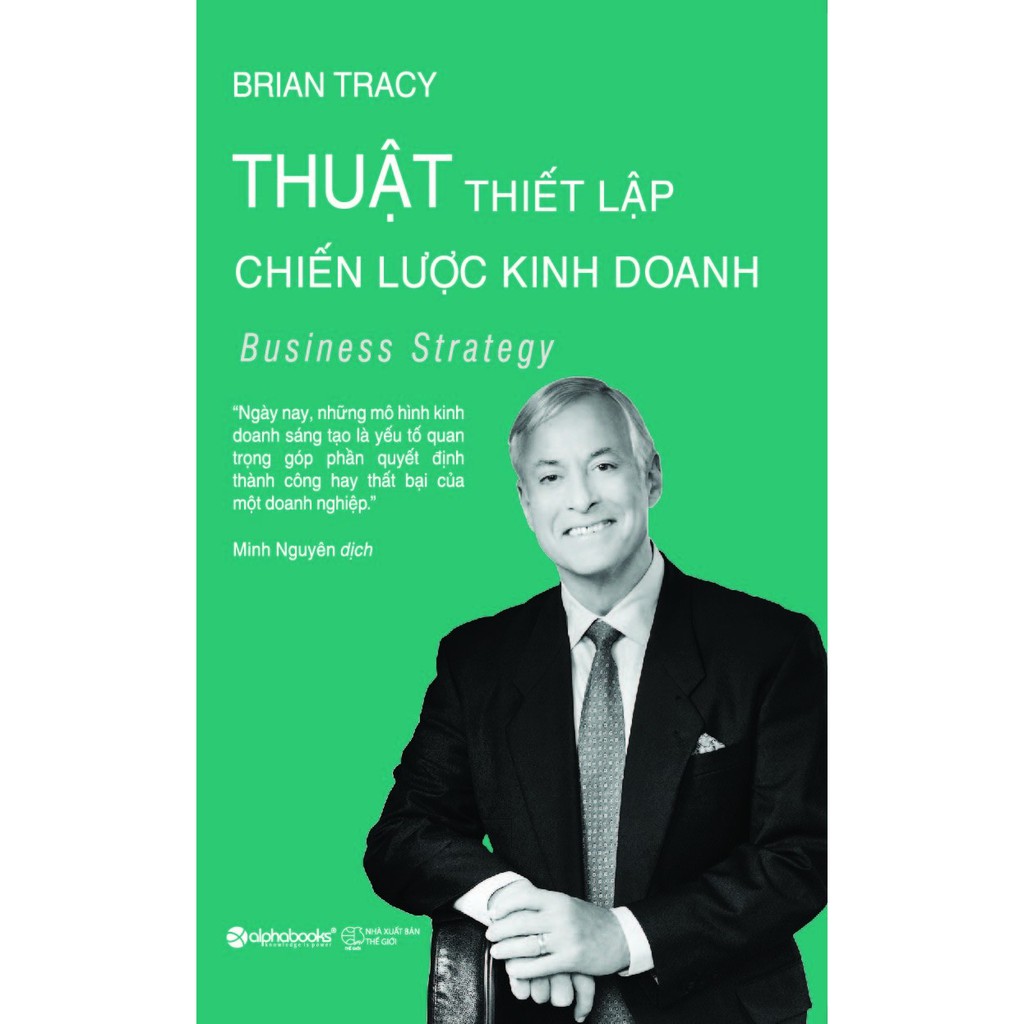 Sách-Brian Tracy-Thuật thiết lập chiến lược kinh doanh (tái bản 2018)