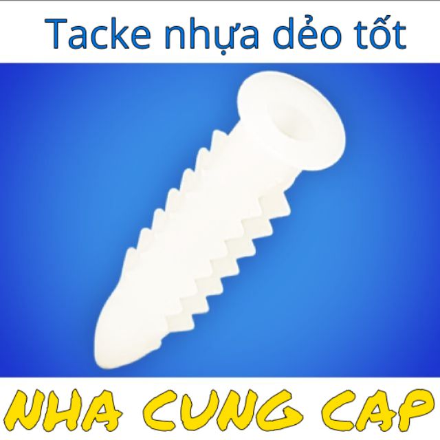 10Tacke nhựa dẻo loại tốt :dùng mũi khoan 6li