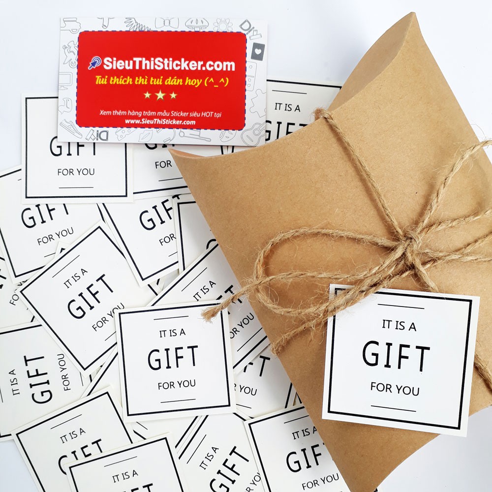 Tem giấy It Is A Gift For You IAGFY02 trang trí túi giấy, hộp bánh, mứt,gói quà, gói hàng cảm ơn.