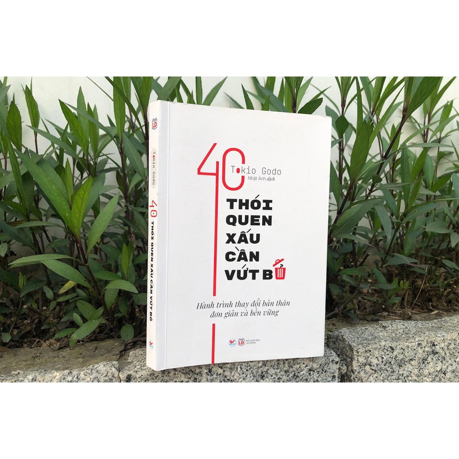 Sách - 40 Thói Quen Xấu Cần Vứt Bỏ - Hành Trình Thay Đổi Bản Thân Đơn Giản Và Bền Vững