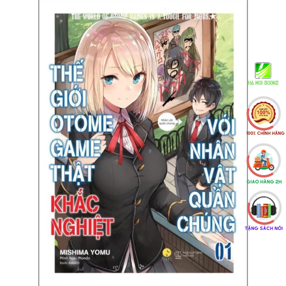 [Giao Nhanh] Sách - Thế Giới Otomegame Thật Khắc Nghiệt Với Nhân Vật Quần Chúng (Tập 1) [SkyBooks]