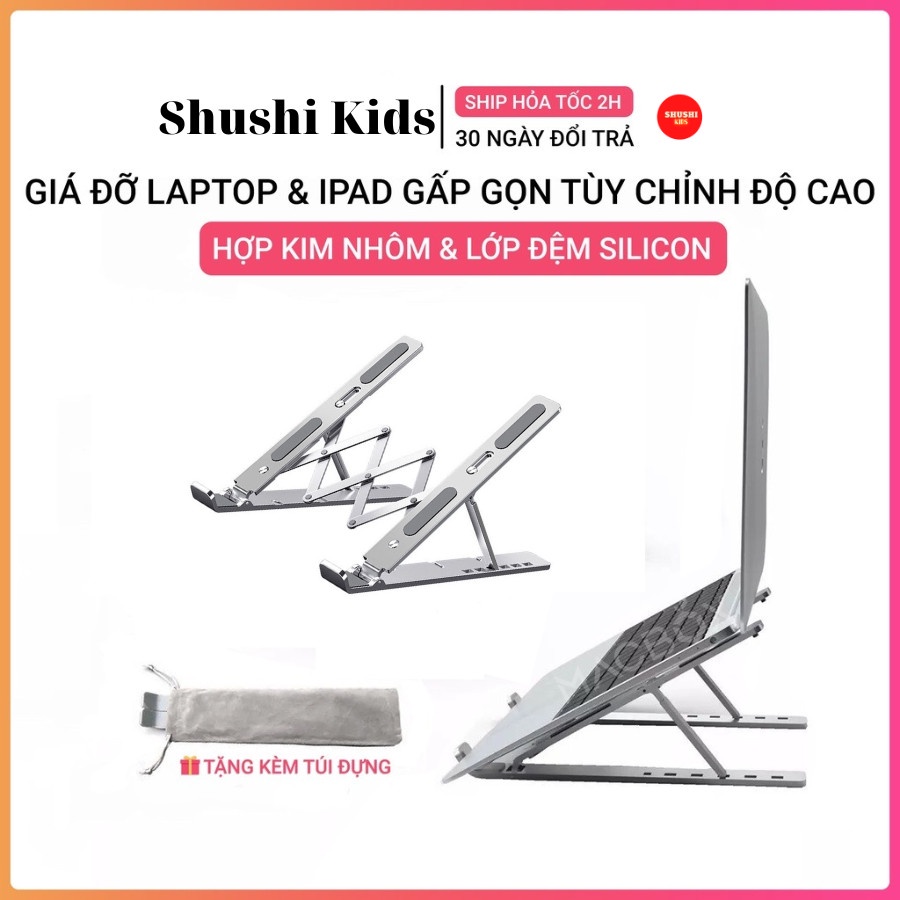 Giá đỡ Laptop LS501, kệ đỡ máy tính nhôm cao cấp kèm túi đựng, hỗ trợ tản nhiêt, gấp gọn,điều chỉnh độ cao