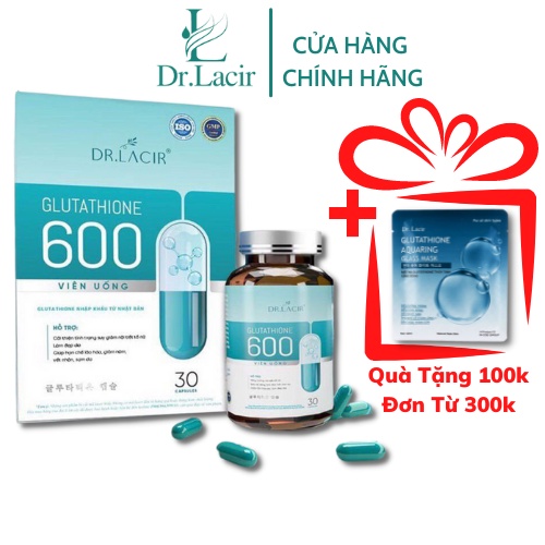Viên uống trắng da mờ nám Glutathione 600 Dr.Lacir. Viên uống nội tiết tố nữ, viên uống đẹp da chống lão hoá LM05