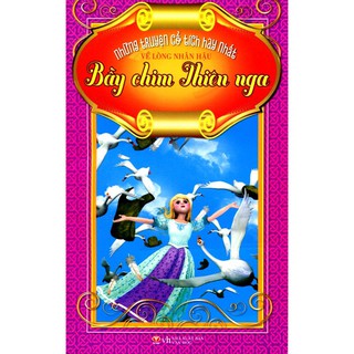 Những Truyện Cổ Tích Hay Nhất Về Lòng Nhân Hậu - Bầy Chim Thiên Nga