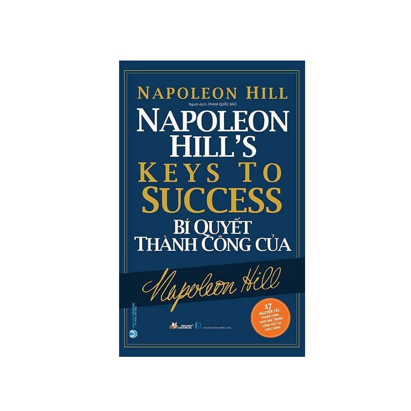 Sách - Bí Quyết Thành Công Của Napoleon Hill - Napoleon Hill - Bìa Mềm