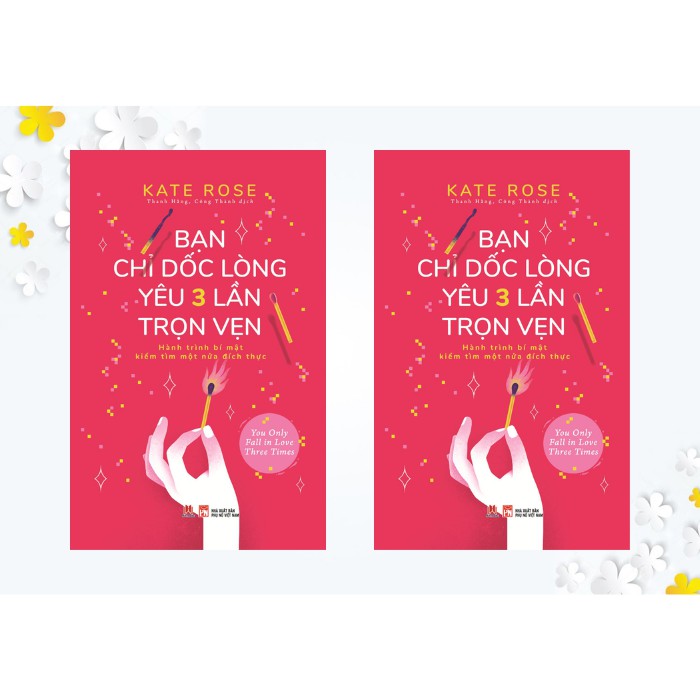 Sách - Bạn Chỉ Dốc Lòng Yêu Ba Lần Trọn Vẹn