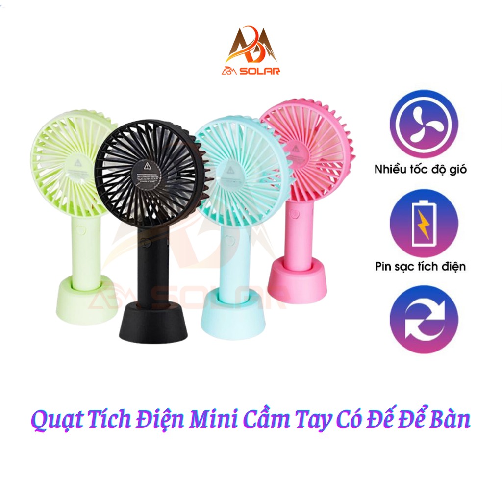 (Big Sale) Quạt Mini Tích Điện Cầm Tay Có Đế Để Bàn, 3 Tốc Độ Gió, Quạt Học Sinh , Có 1 Pin - ABM Solar