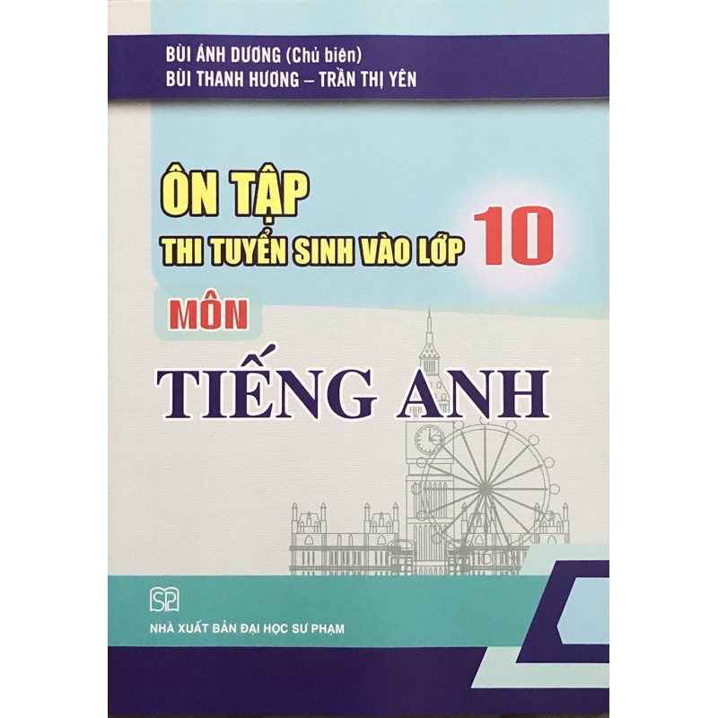 Sách - Ôn Tập Thi Tuyển Sinh Vào Lớp 10 Môn Tiếng Anh