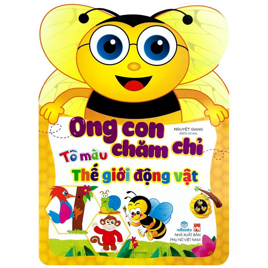 Sách - Ong Con Chăm Chỉ - Chủ đề: Tô Màu Thế Giới Động Vật + Hoa, Quả + Ô Tô + Hình Dạng và Đồ Vật + Tô Chữ + Tô Số (lẻ)
