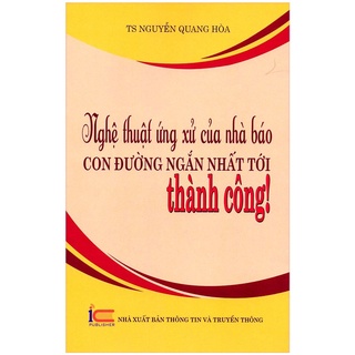 Sách - Nghệ thuật ứng xử của nhà báo: Con đường ngắn nhất tới thành công