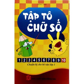 Sách - Vở bé tập tô Chữ số (Chuẩn bị cho bé vào lớp 1)
