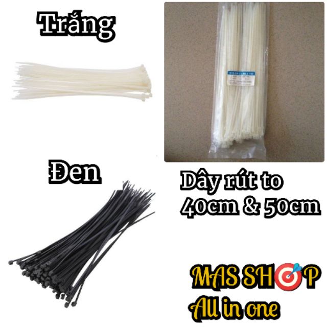 Dây rút nhựa 40cm, 50cm 4 tấc - 5 tấc, đen &amp; trắng (~ 75-90 sợi/bịch)