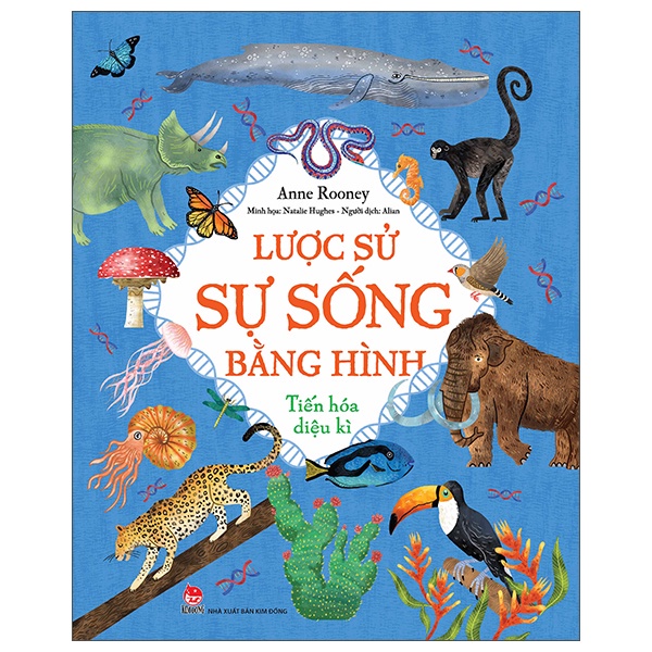 Sách Lược Sử Sự Sống Bằng Hình - Tiến Hóa Diệu Kì