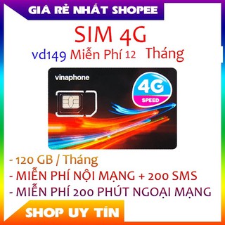 [SIÊU SALE] SIM 4G - VD149 -1Năm ( DATA + Gọi MIỄN PHÍ +CẢ NĂM ) 4GB/Ngày Không Cần Nạp TiềnSIM 4G - VD149- 1Năm