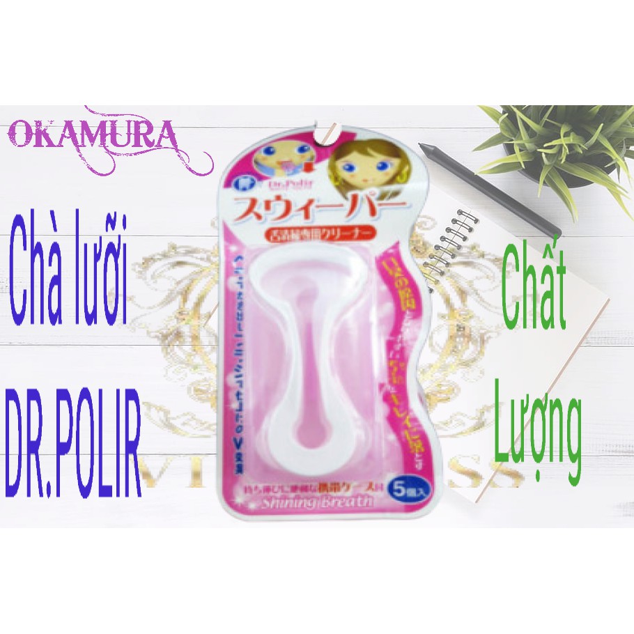 Dụng cụ cạo lưỡi vệ sinh lưỡi Okamura Dr.Polir Nhật Bản cao cấp 5 cái / vĩ