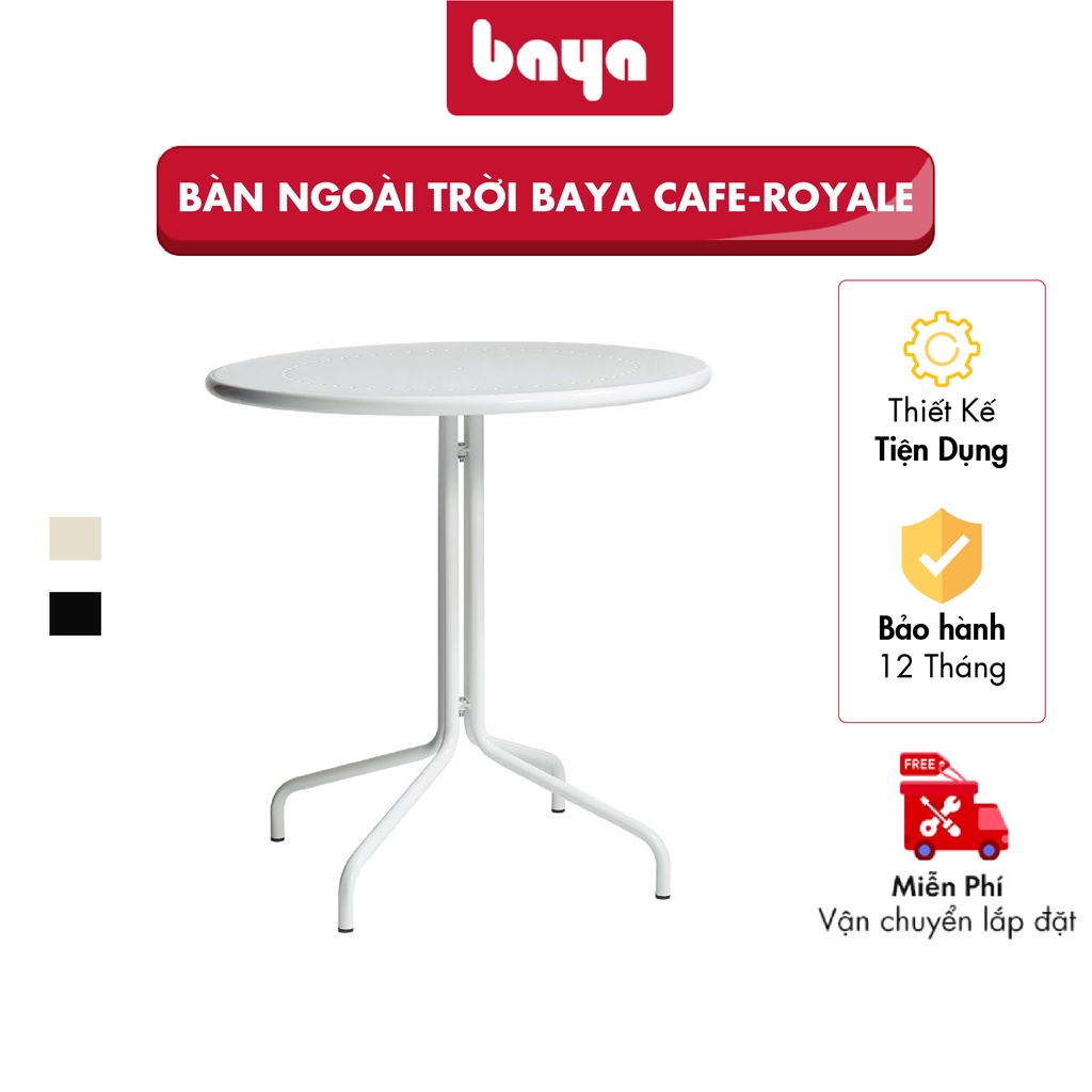Bàn Ngoài Trời BAYA CAFE ROYALE Chất Liệu Thép Sơn Tính Điện Thiết Kế Bo Tròn Hiện Đại 1068924