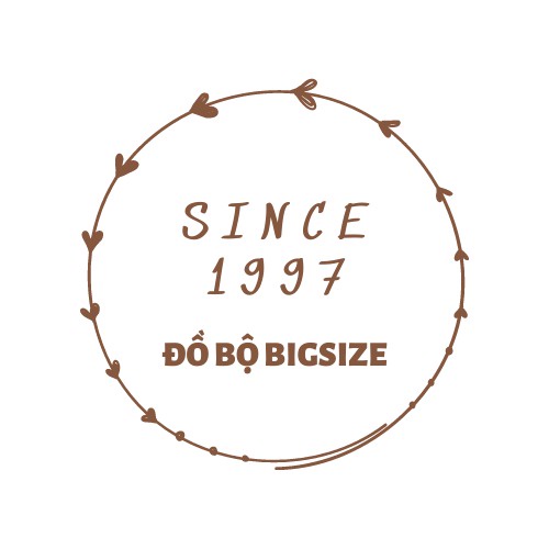 Since1997 - Đồ Bộ BIGSIZE