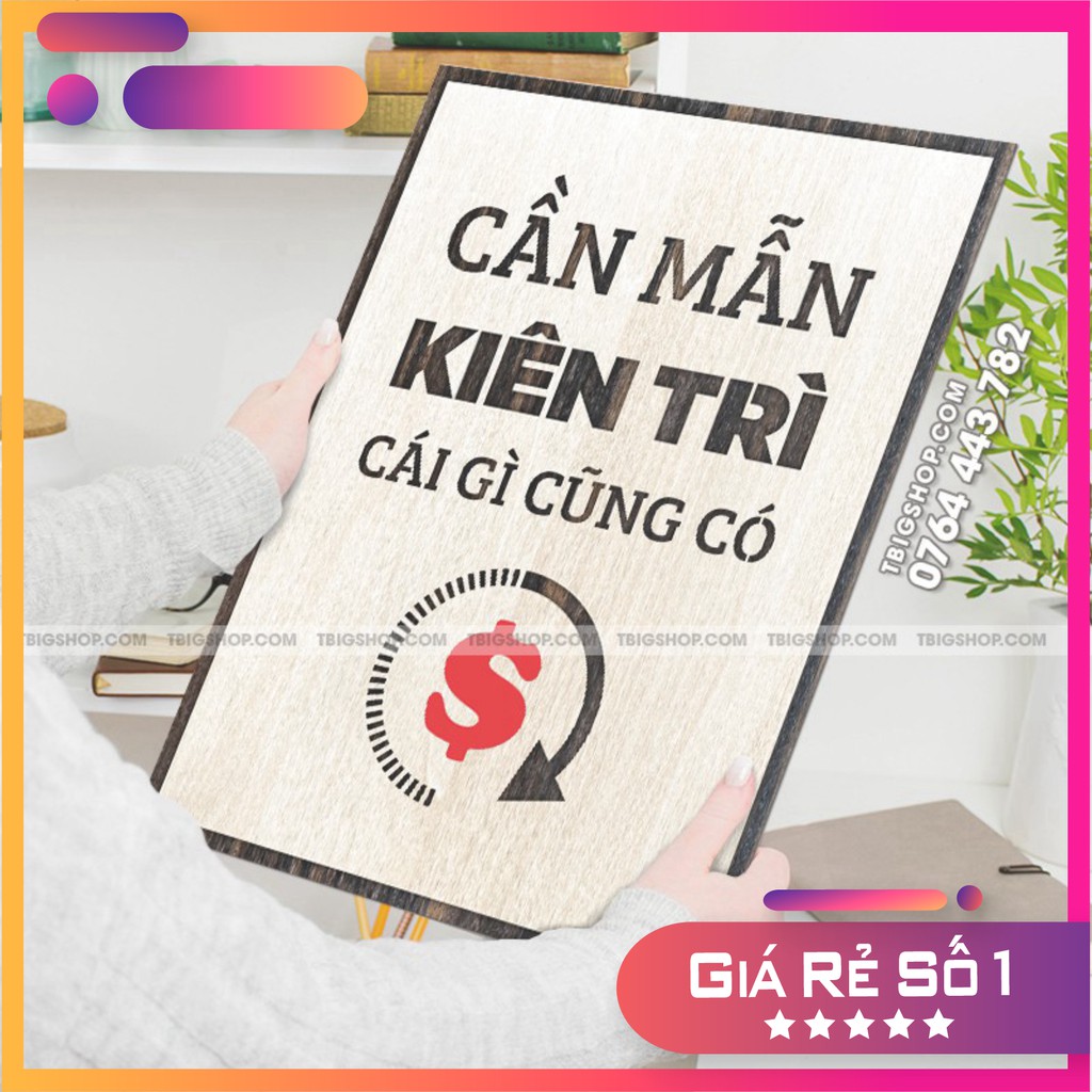 [Tranh danh ngôn đẹp nhất] Tranh gỗ động lực treo tường - Cần mẫn kiên trì cái gì cũng có