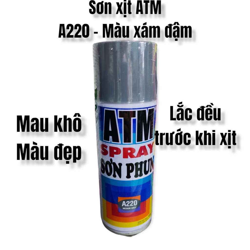 Sơn xịt ATM -  A70 xám Honda - A266 xám chống rỉ - A220  xám đậm - A221 xám sáng - A212 đen mờ - 400ml
