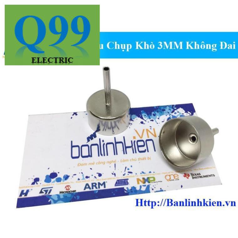 [Giá rẻ] [Q99] Đầu Chụp Khò 3MM Không Đai Zin