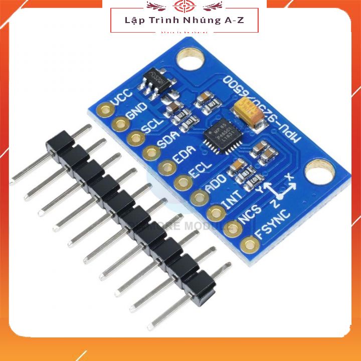 [Lập Trình Nhúng A-Z][24] MPU6500 Con Quay Hồi Chuyển 6 Trục Gia Tốc Kế Cảm Biến