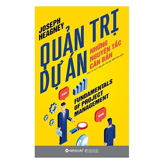 Sách - Quản Trị Dự Án - Những Nguyên Tắc Căn Bản (Tái bản 2018)