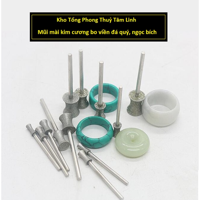 Mũi mài kim cương chạm khắc ngọc điêu khắc đá loại bo viền nhẫn vòng tay | Kho tổng Phong Thuỷ Tâm Linh