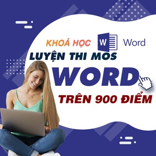 Toàn quốc- [Evoucher] FULL khóa học TIN HỌC VP - Bí quyết luyện thi Mos Word 2010 trên 900 điểm [UNICA.VN]