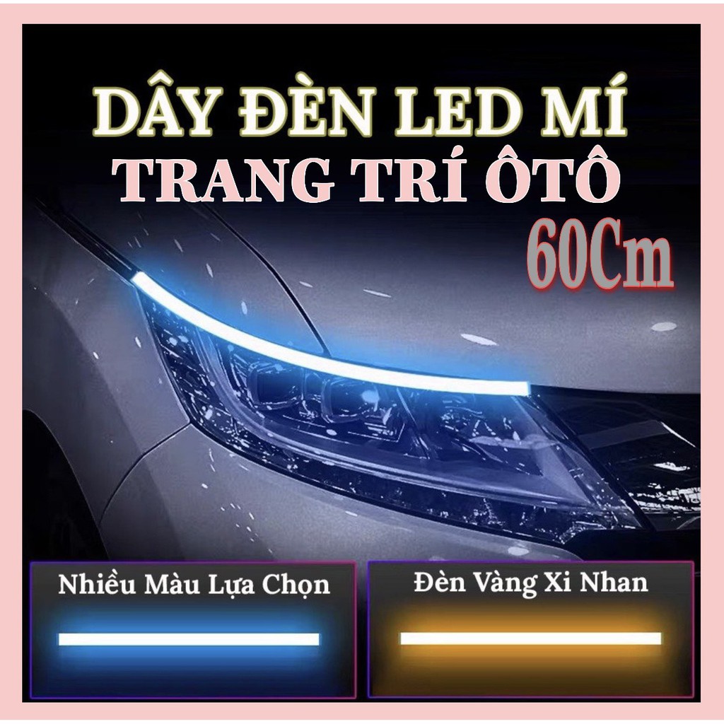 Bộ 2 Dây Led Mí Tích Hợp Xi Nhan Ô Tô Nháy Đuổi Silicon Chống Nước Đèn Daylight 60Cm