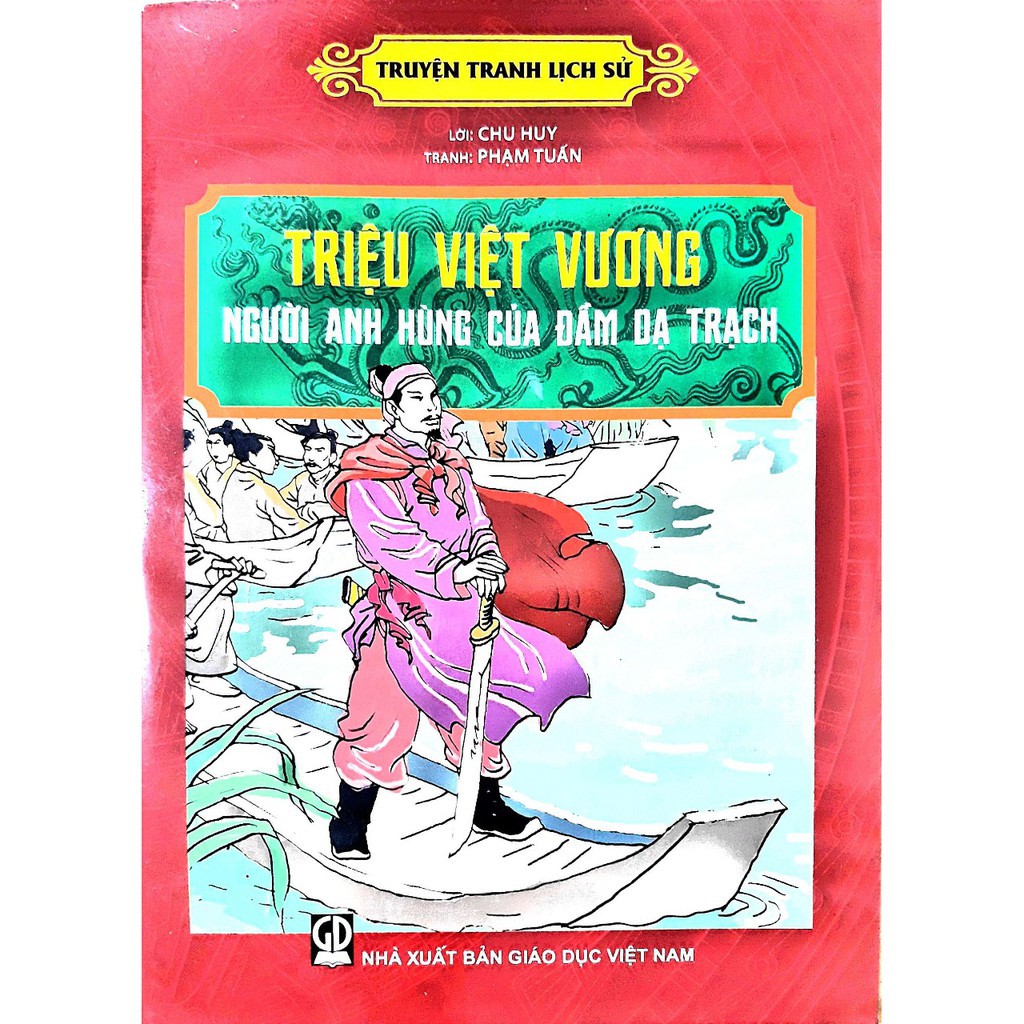 Sách - Truyện Tranh Lịch Sử - Triệu Việt Vương - Người Anh Hùng Của Đầm Dạ Trạch