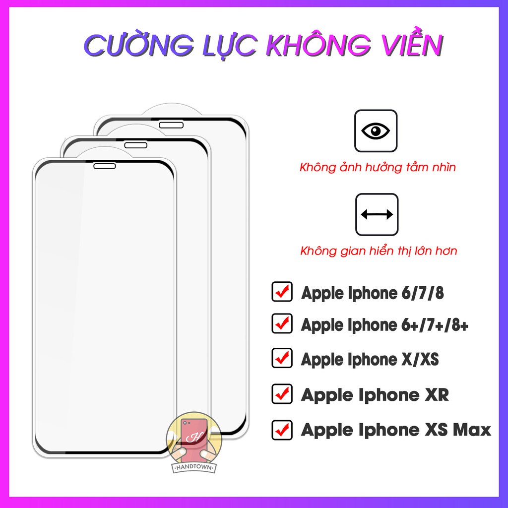 [Xả kho] Kính Cường Lực Iphone 6 6s Plus 7 plus 8 Plus Full màn hình Không Viền