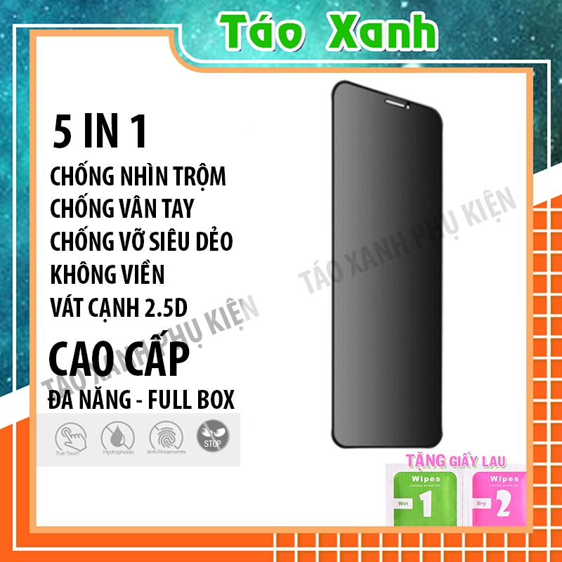 Cường Lực Full Màn Iphone (Chống Nhìn Trộm, Chống Vân Tay, Không Viền, Siêu Dẻo, Bo Viền) 5 in 1