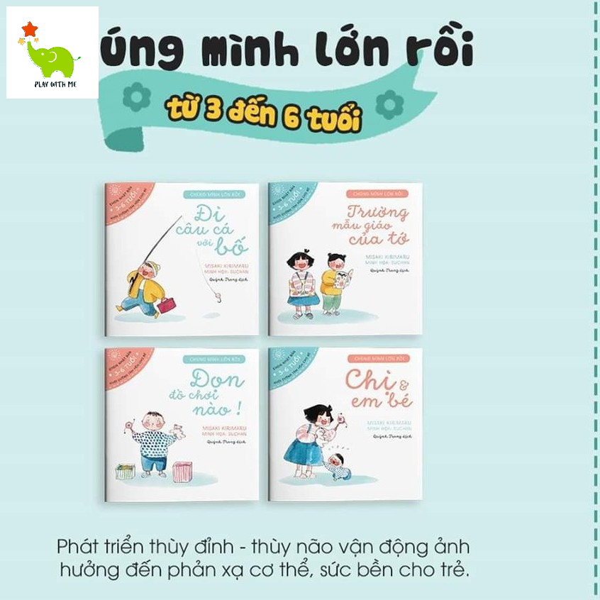 Sách Ehon - Bộ 4 cuốn chúng mình lớn rồi - cho bé từ 3-6 tuổi. Có lẻ từng cuốn