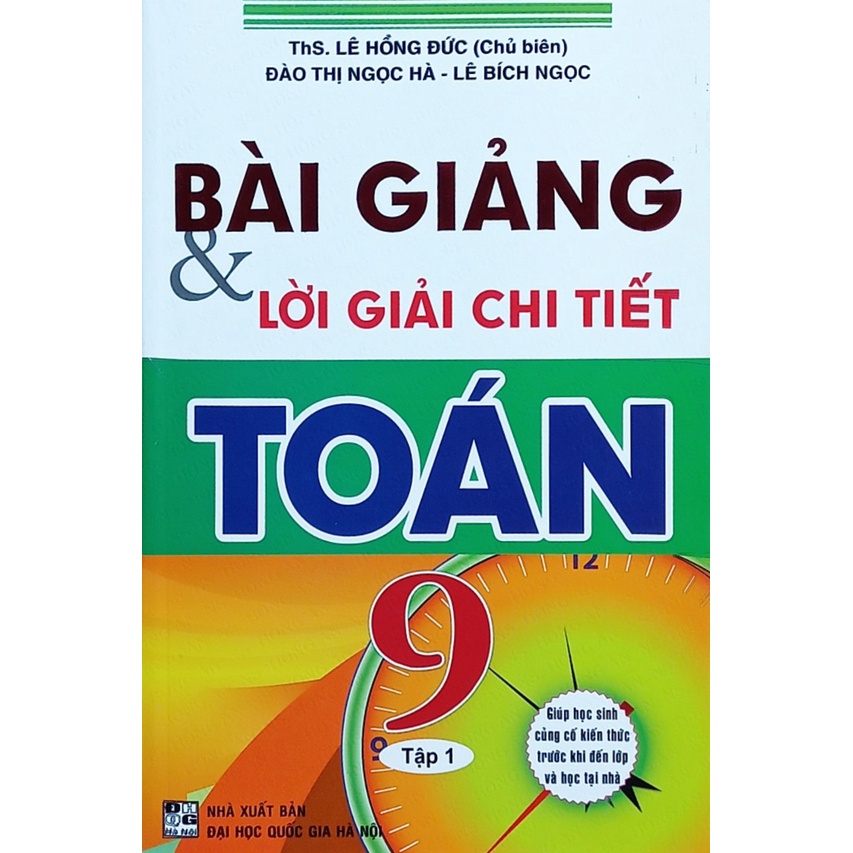Sách - Bài giảng và lời giải chi tiết Toán 9 tập 1