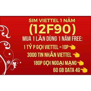 SIM 4G VIETTEL 12F90 TẶNG 60GB NĂM GỌI VÀ SMS MIỄN PHÍ TRONG SUỐT 1 NĂM KHÔNG TỐN PHÍ DUY TRÌ 