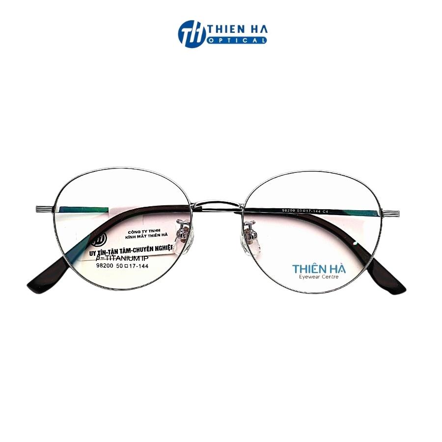 Gọng kính tròn titan nam nữ THIÊN HÀ OPTICAL chất liệu ip titannium nhẹ bền trẻ trung size trung nhiều màu PT98200