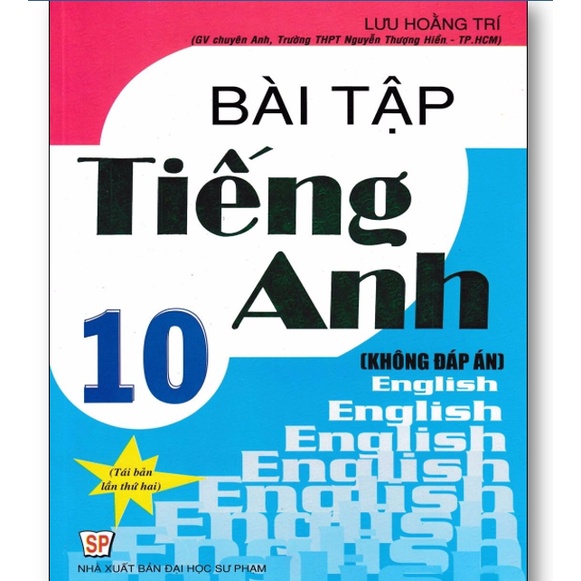 Sách - Bài Tập Tiếng Anh 10 Không Đáp Án