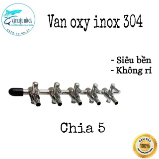 Van oxy inox chia 6, van chia oxy