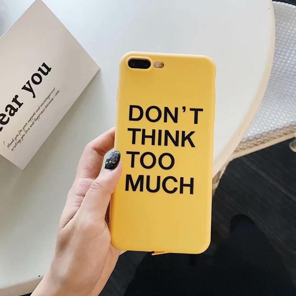 Ốp lưng iphone DON'T THINK TOO MUCH ip 6 6s 6splus 7 8 x xr xs max 11 pro max (a162)