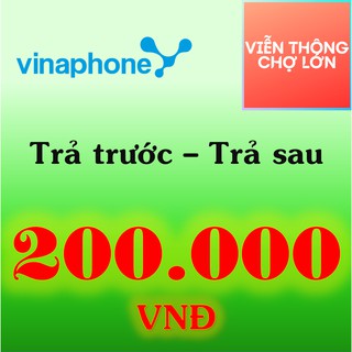 [Có KM] Nạp Tiền Vinaphone 200k Trả Trước Và Trả Sau, Thẻ Cào Vinaphone - VTCL