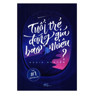 [ Sách ] Tuổi Trẻ Đáng Giá Bao Nhiêu - Rosie Nguyễn (Tái Bản 2019 )