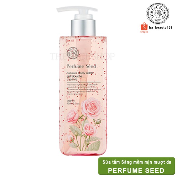 Sữa tắm dưỡng ẩm tốt trắng da thơm hương nước hoa hồng lưu hương lâu The Face Shop Perfume Seed Capsule Body Wash 300ml