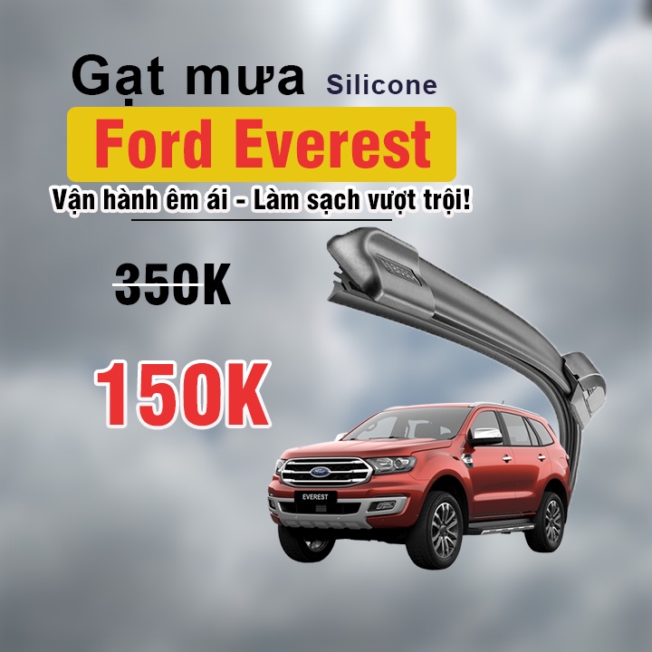 Gạt mưa Silicon cho xe Ford Everest lưỡi silicon siêu mềm siêu sạch