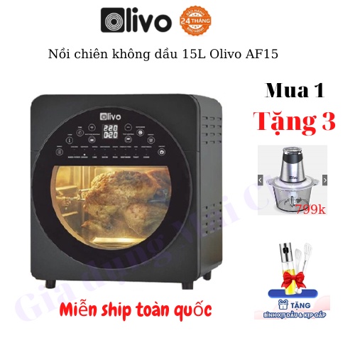 Nồi Chiên Không Dầu OLIVO AF15 - 16 Chức Năng - Dung Tích 15L - Công Suất 2000W - Thương Hiệu Mỹ+ tặng máy xay thịt fc21