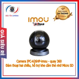 Camera trong nhà  A26hp- imou chính hãng bảo hành 24 tháng