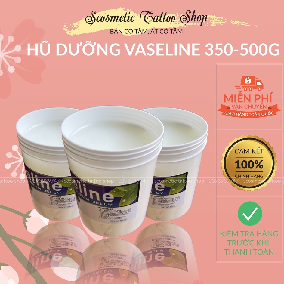 Hũ Vaseline Pure Petroleum Jelly to ,dưỡng ẩm hình xăm Body - lau mực phun xăm -Dung Tích 500g