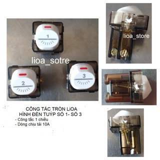 CÔNG TẮC TRÒN 1 CHIỀU LiOA CÓ HÌNH ĐÈN TUÝP TỪ SỐ 1- SỐ 3.